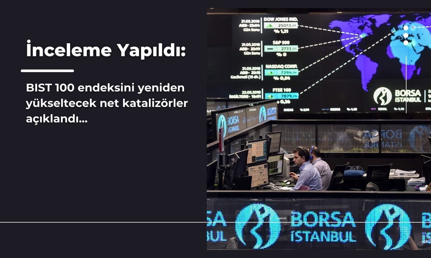 BIST 100 endeksini yeniden yükseltecek katalizör incelemesi