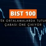BIST 100’de kritik ortalamalarda tutunma çabası