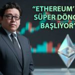 BitMine/Tom Lee: Wall Street’in tercihi Ethereum
