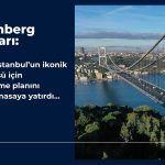 Bloomberg: İstanbul’un iki ikonik köprüsü için özelleştirme gündemde