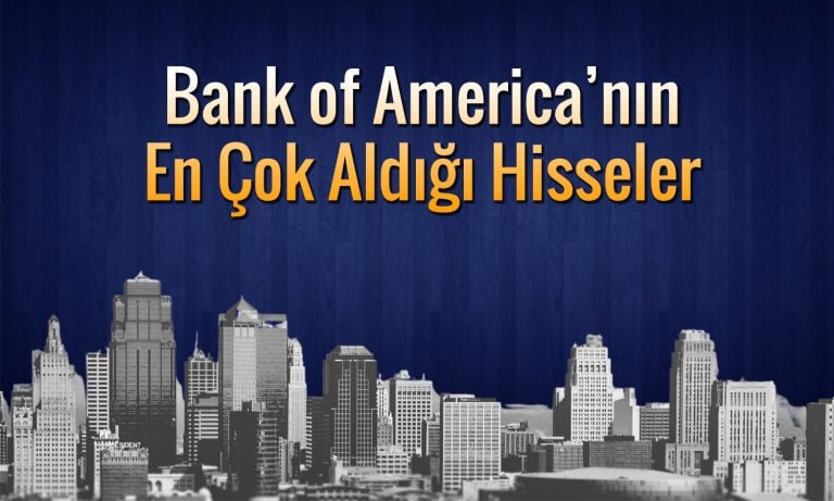 BofA 26,8 TL hedef fiyatlı hissede alım yaptı