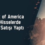 BofA’dan 3,4 milyar TL’lik satış: THYAO ve VAKBN ilk sırada