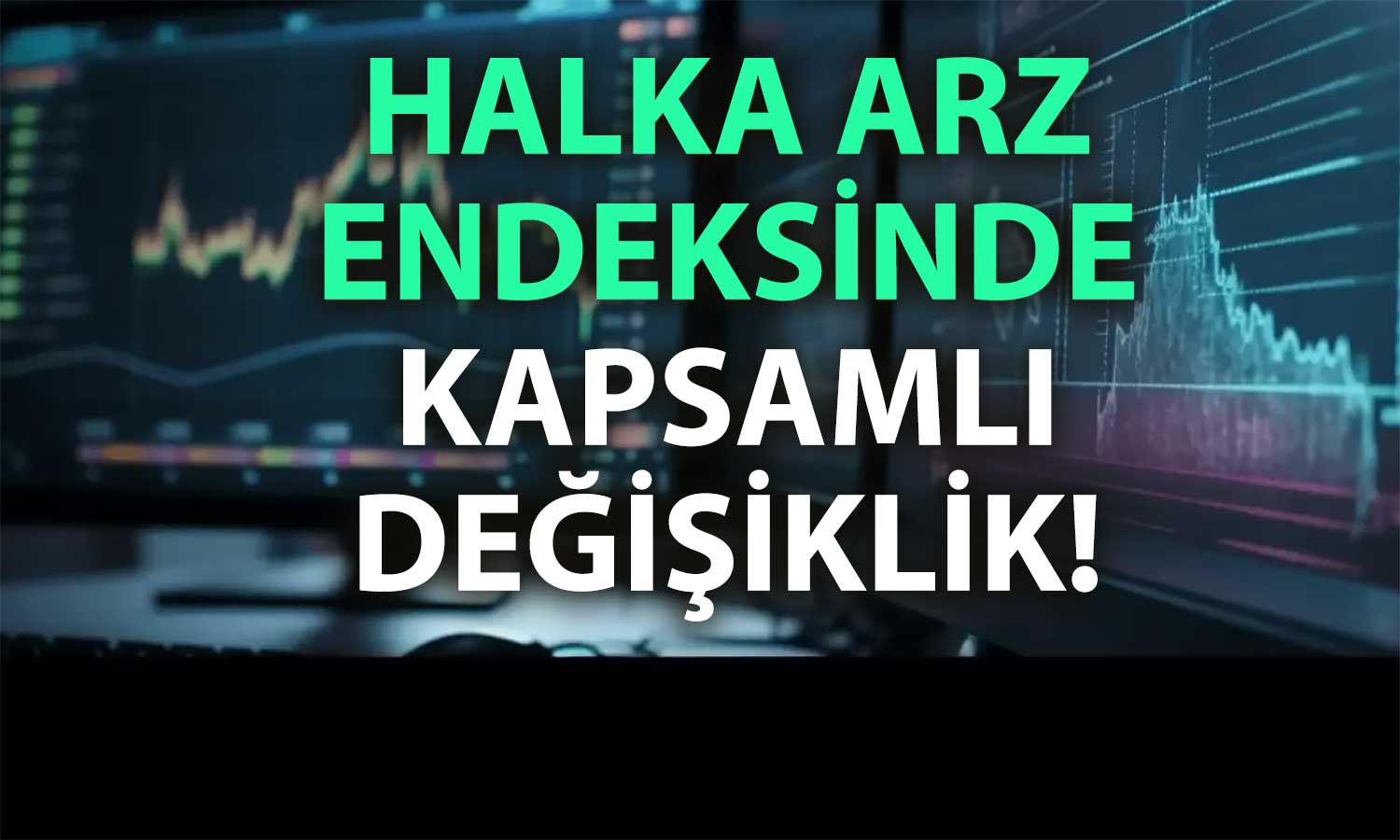 Borsa İstanbul’da 7 şirket halka arz endeksinden çıkarıldı
