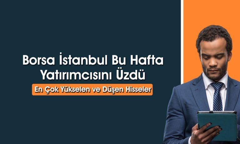 Borsa kırılganlığını gösterdi: Haftalık yüzde 5 değer kaybetti