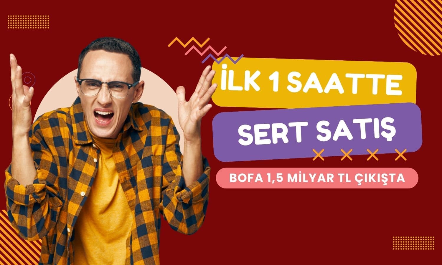 Borsa toparlanırken, Bank of America’dan 1,5 milyar TL satış