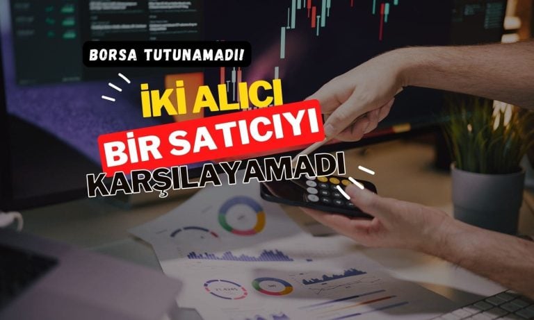 Borsa tutunamadı: İki alıcı bir satıcıyı karşılayamadı