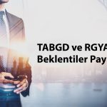 Borsa yükselirken TABGD ve RGYAS için hedef fiyat açıklandı