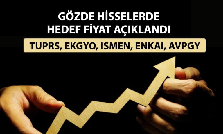Borsada 13 hisse için hedef fiyat: TUPRS, ENKAI ve dahası