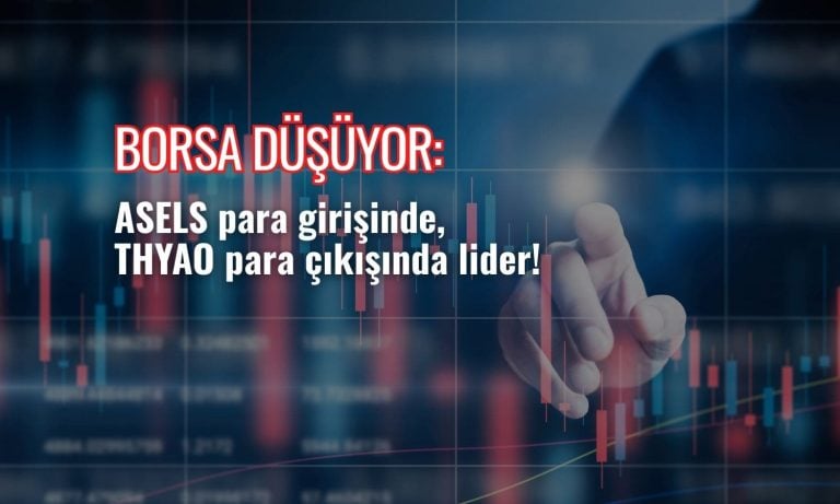 Borsada düşüş hızlandı: ASELS’e giriş, THYAO’dan çıkış