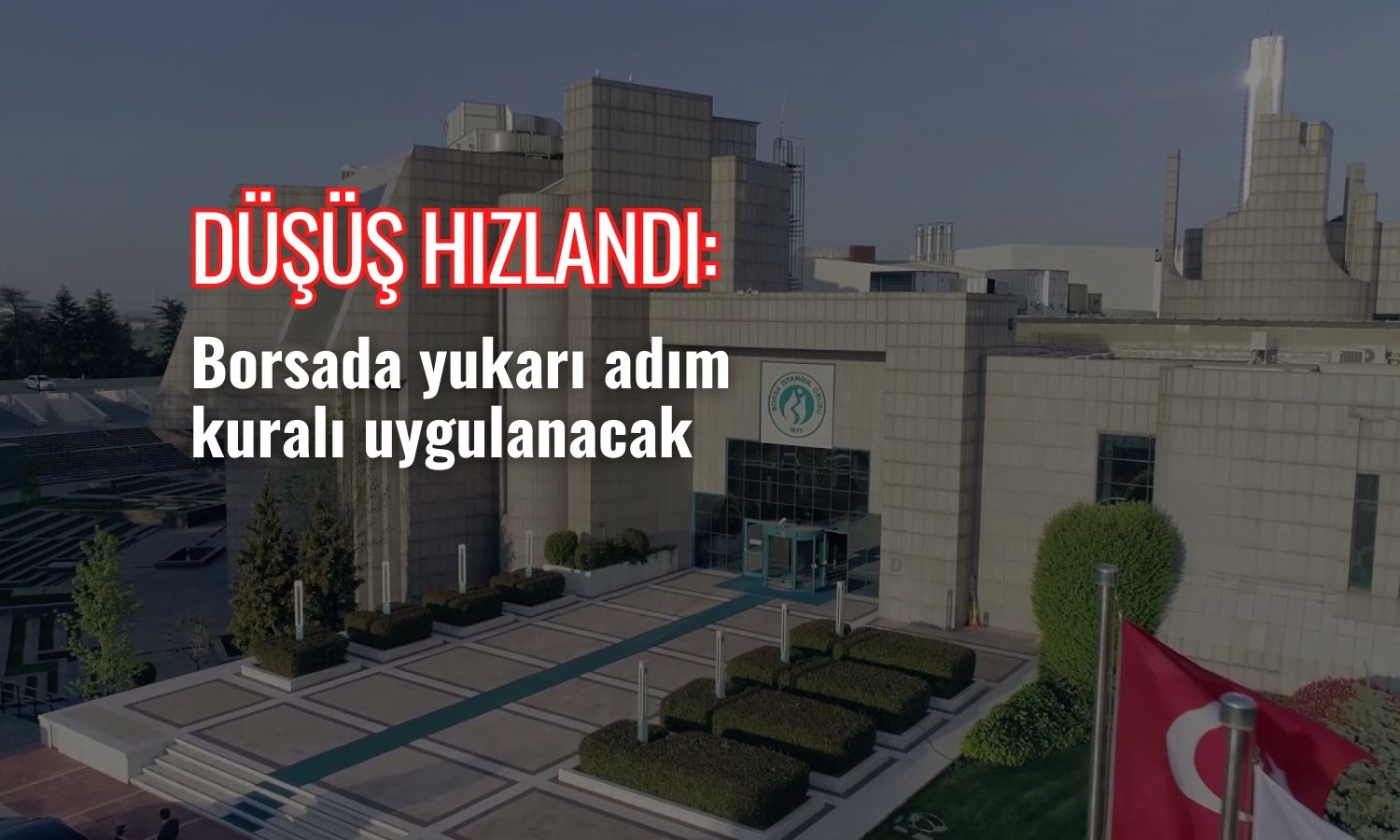 Borsadaki düşüş yukarı adım kuralını devreye soktu