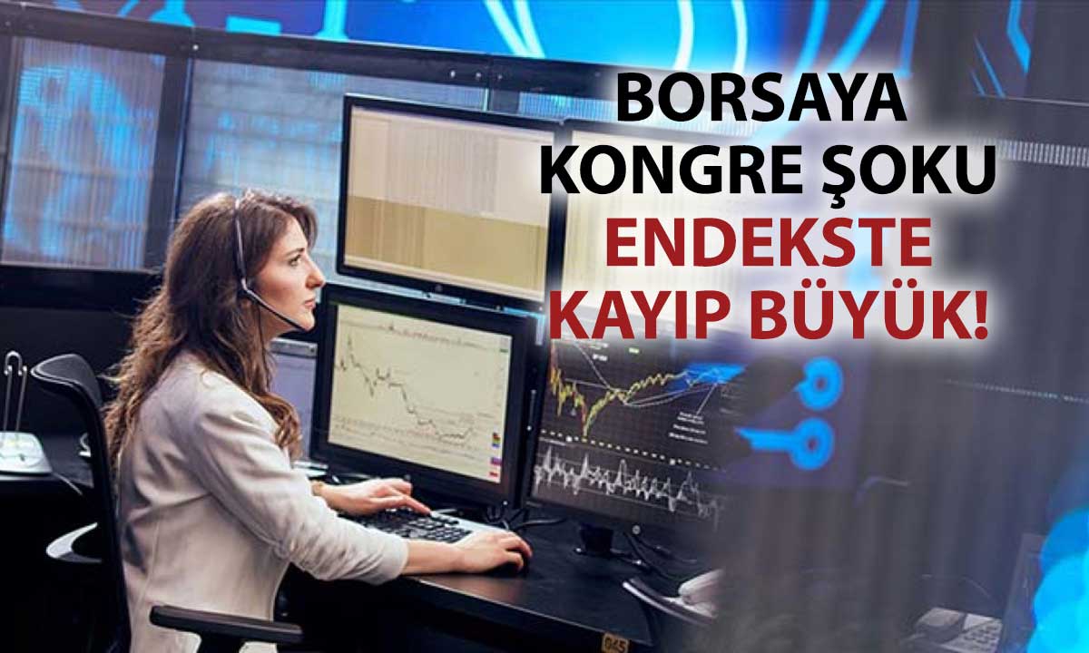 Borsaya CHP kongre iptali darbesi: BIST 100’de sert düşüş