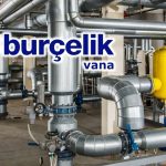 Burçelik (BURVA) yurt dışına yeni vana siparişini açıkladı
