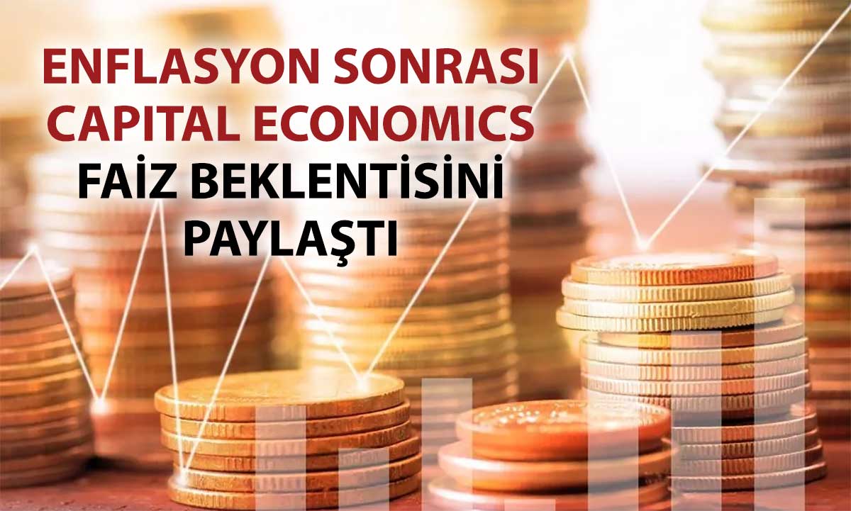 Capital Economics, TCMB beklentisini paylaştı: Faiz indirimi var mı?