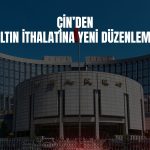 Çin Merkez Bankası’ndan altın ticaretine yeni taslak kural