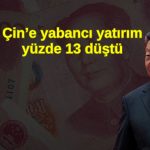 Çin’e yabancı yatırım yüzde 12,7 düşerken teknoloji ayrıştı