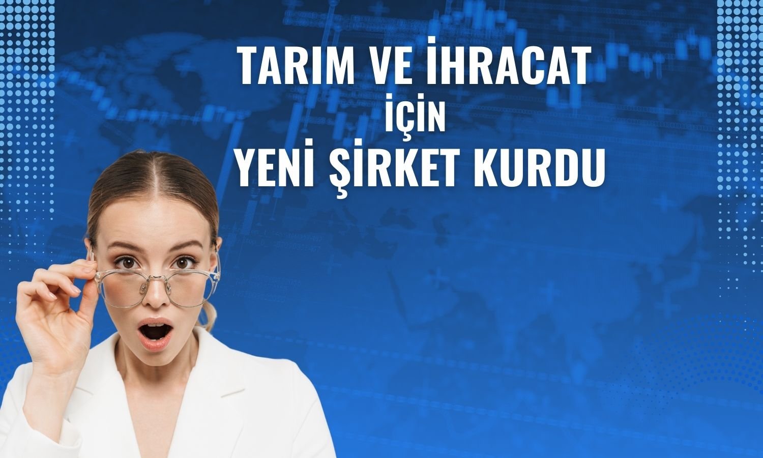 DCT Trading’den 10 milyon TL sermayeli yeni tarım şirketi