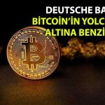 Deutsche Bank: Bitcoin’in oynaklığı altın gibi azalacak