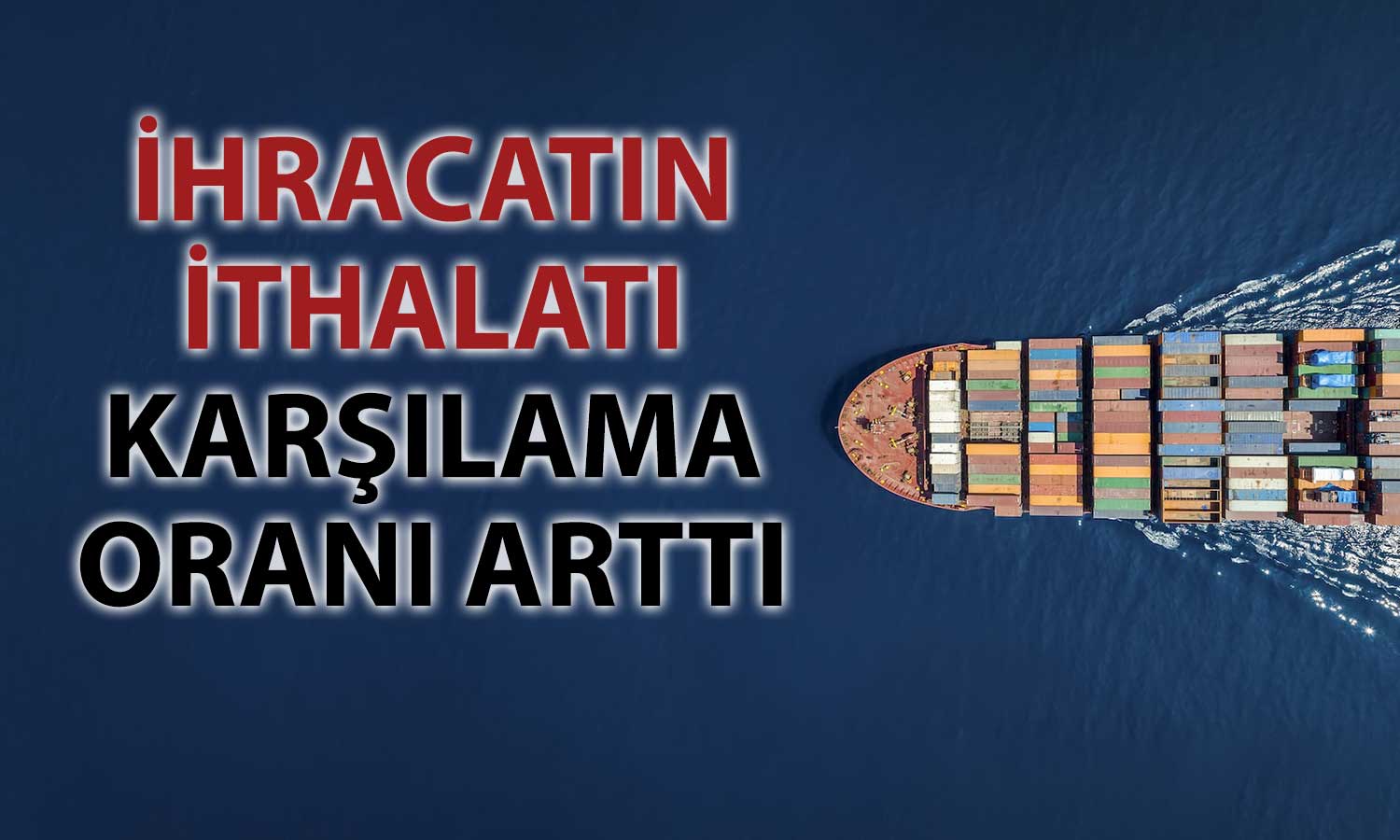 Dış ticaret açığı Ağustos’ta 4,2 milyar dolara çıktı