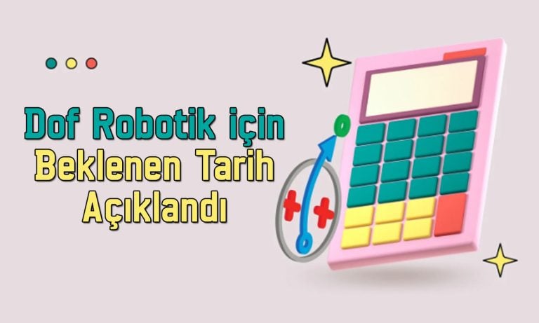 Dof Robotik (DOFRB) işlem tarihi açıklandı