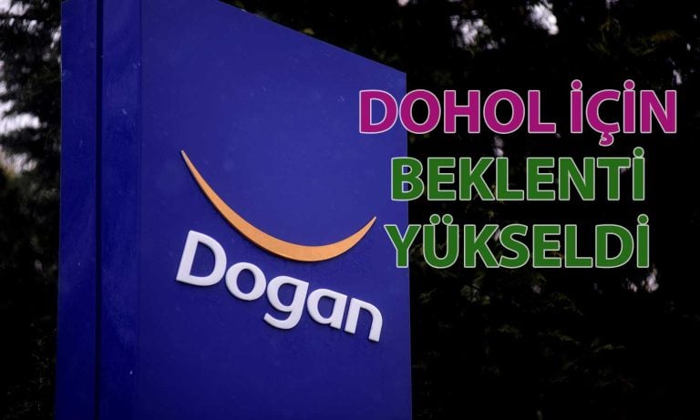 DOHOL için hedef yükseldi: Potansiyel getiri yüzde 50’ye yakın