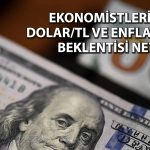 Dolar/TL kuru 51’i aşacak: Anket sonuçları açıklandı