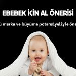 Ebebek hisseleri 80,40 TL hedef ile takip listesine alındı!