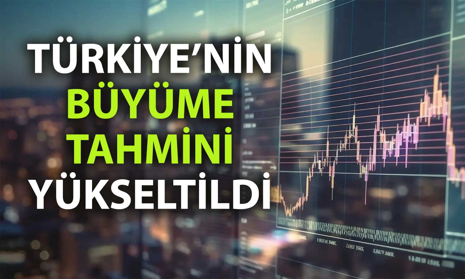 EBRD’den Türkiye ekonomisine güven: Büyüme tahmini yükseltildi