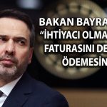 Elektrik ve doğalgaza zam gelecek mi? Bayraktar net konuştu