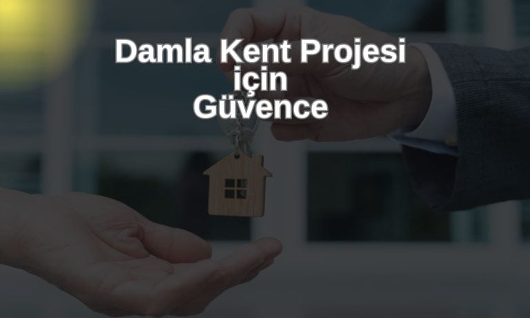 Emlak Konut: TOKİ ile Damla Kent Projesi’nin arkasındayız