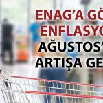 ENAG, Ağustos enflasyonunu açıkladı: Yüzde 65’in üzerinde