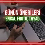 ENJSA, FROTO, THYAO: Günün paylarında kritik hedefler