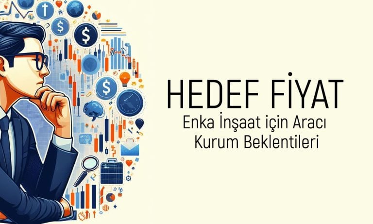 Enka İnşaat (ENKAI) hedef fiyat: 95 TL’yi aşacak mı?
