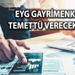 EYG GYO’dan (EYGYO) yatırımcılara temettü müjdesi