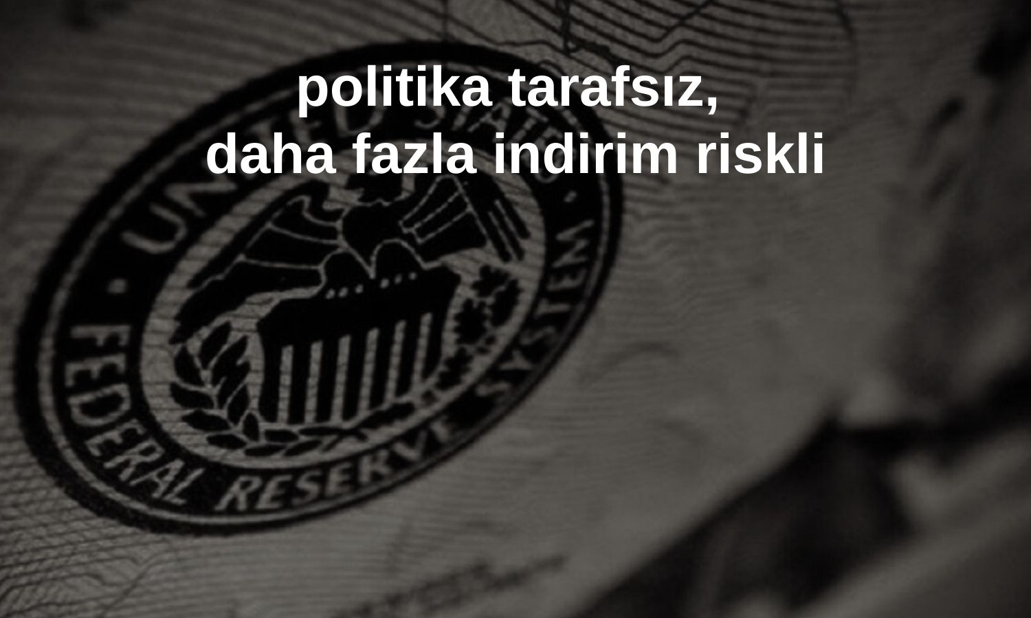FED/Musalem’den aşırı gevşeme uyarısı: Daha ileri gidilmemeli