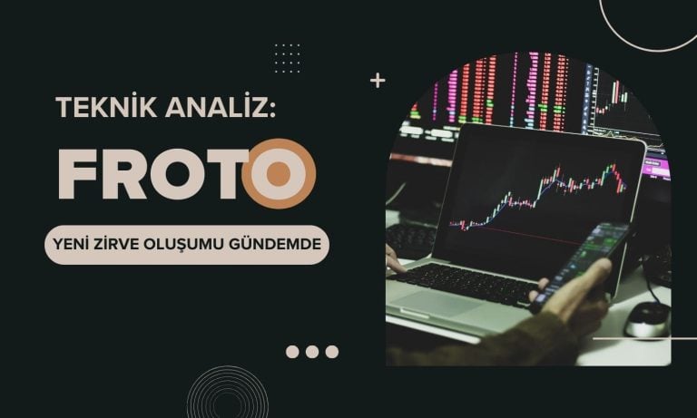 FROTO analizi: Alçalan kanal üzerinde güçleniyor
