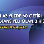 Getiri potansiyeli yüksek ve büyümesi beklenen 3 şirket