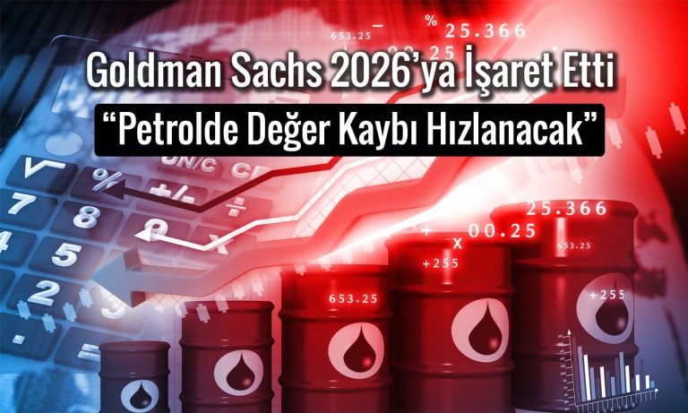 Goldman Sachs’tan petrol tahmini: 50 doların altına inebilir