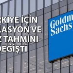 Goldman’ın Türkiye için enflasyon ve faiz beklentisi yükseldi