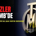 Gözler TCMB’de: Beklenen faiz indirimi yapılacak mı?