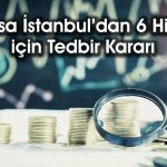 Haftalık yüzde 32 yükselen IHEVA için tedbir kararı