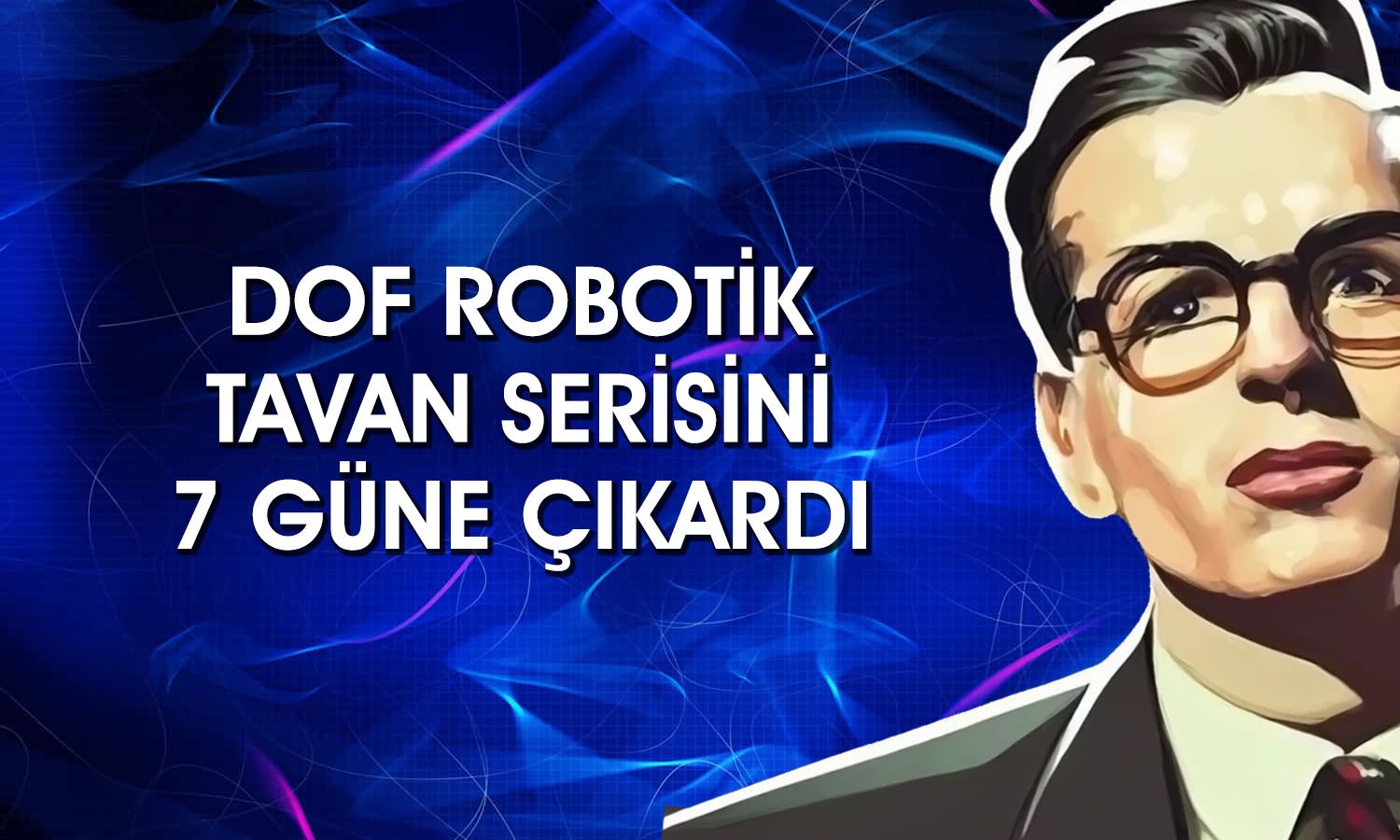 Halka arz olan Dof Robotik yüzde 135 değer kazandı