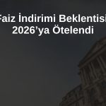 HSBC’den yeni BoE tahmini: Nisan 2026’dan önce indirim yok