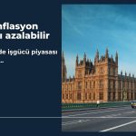 İngiltere’de istihdam yavaşlarken, enflasyon baskısı azalabilir
