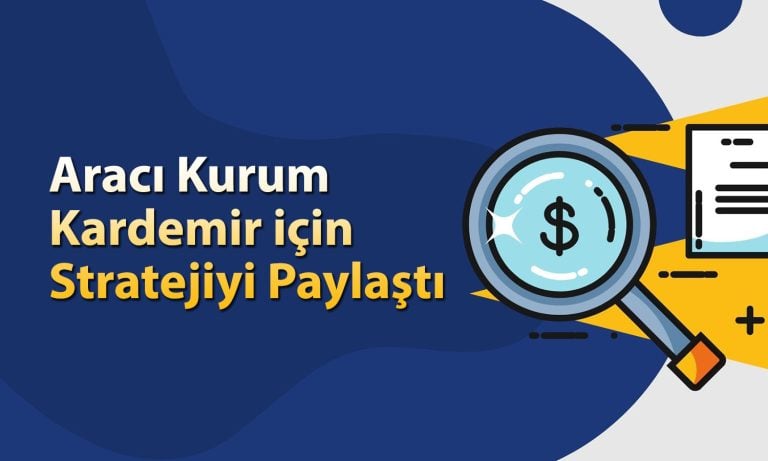 Kardemir’de yeni alım için izlenmesi gereken fiyatlar ne?