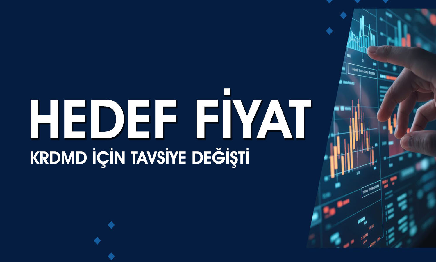 KRDMD için hedef fiyat yükseldi: 32 TL’yi aşabilir