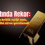 Kritik eşik aşıldı: Ons altın tarihi zirveyi güncelledi