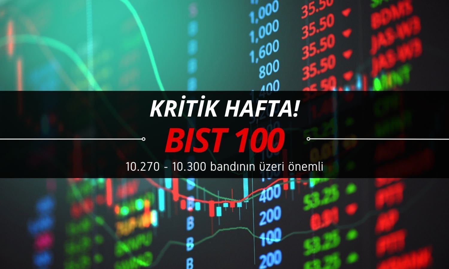 Kritik haftaya girilirken BIST 100 için önemli seviyeler açıklandı