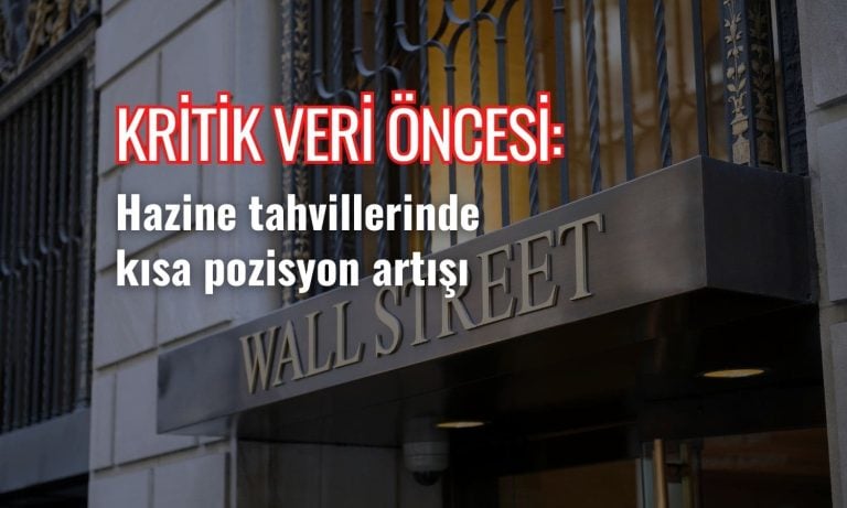 Kritik veri öncesi ABD tahvillerinde kısa pozisyon artışı