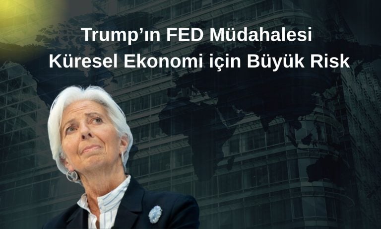 Lagarde’dan FED bağımsızlığı uyarısı: Siyasi müdahale riskli