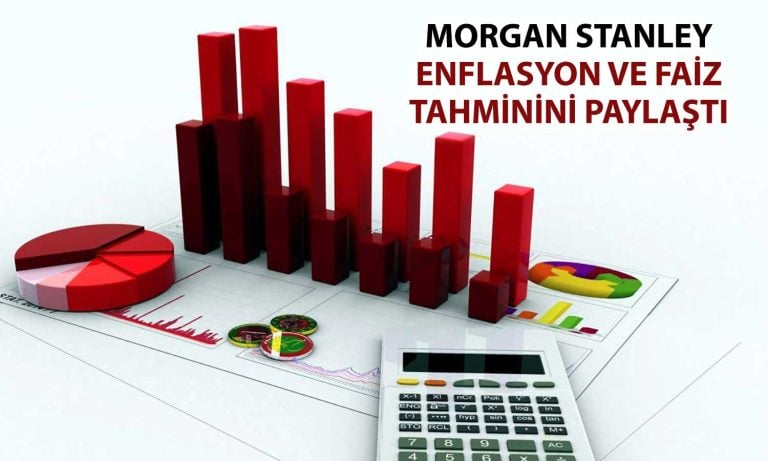 Morgan Stanley: Enflasyon hedefinden yavaş, faiz indirimi hızlı olacak